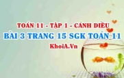 Bài 3 trang 15 SGK Toán 11 tập 1 Cánh Diều